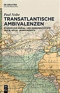 Transatlantische Ambivalenzen (Paperback)