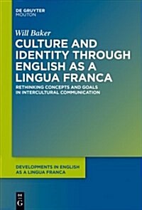 Culture and Identity Through English as a Lingua Franca: Rethinking Concepts and Goals in Intercultural Communication (Paperback)