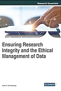 Ensuring Research Integrity and the Ethical Management of Data (Hardcover)