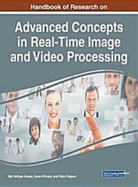 Handbook of Research on Advanced Concepts in Real-time Image and Video Processing (Hardcover)