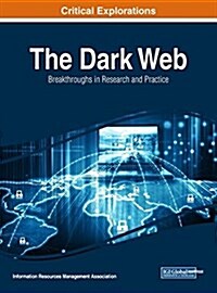 The Dark Web: Breakthroughs in Research and Practice (Hardcover)