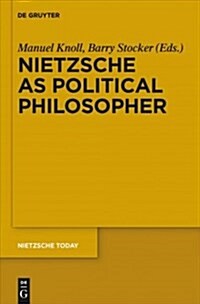 Nietzsche As Political Philosopher (Paperback)
