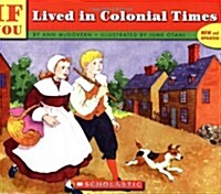 If You Lived in Colonial Times (Paperback, Updated)