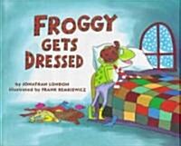 Froggy Gets Dressed (Hardcover)
