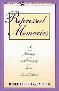 Repressed Memories: A Journey to Recovery from Sexual Abuse (Paperback)