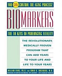 Biomarkers: The 10 Keys to Prolonging Vitality (Paperback)