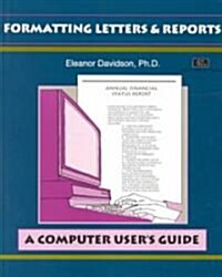 Crisp: Formatting Letters and Reports: A Computer Users Guide a Computer Users Guide (Paperback)