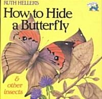 [중고] Ruth Hellers How to Hide a Butterfly & Other Insects (Paperback)