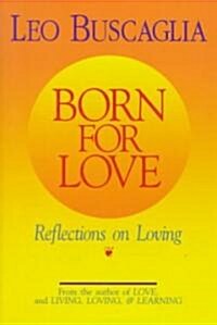 Born for Love: Reflections on Loving (Hardcover)