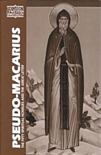 Pseudo-Macarius: The Fifty Spiritual Homilies and the Great Letter (Paperback)