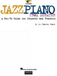 Jazz Piano from Scratch: A How-To Guide for Students and Teachers (Paperback)