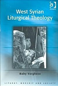 West Syrian Liturgical Theology (Paperback)
