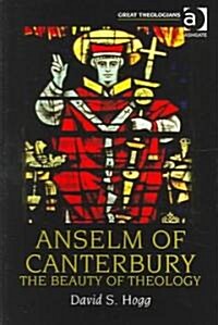 Anselm of Canterbury : The Beauty of Theology (Paperback)
