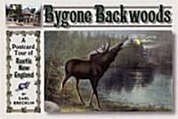 Bygone Backwoods (Paperback)