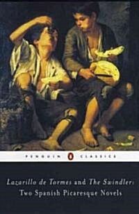 The Swindler and Lazarillo de Tormes : Two Spanish Picaresque Novels (Paperback)