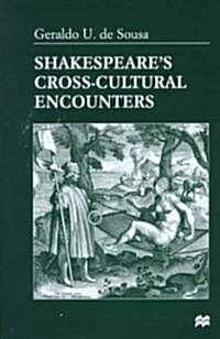 Shakespeares Cross-Cultural Encounters (Hardcover)