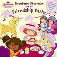 [중고] Strawberry Shortcake and the Friendship Party (Paperback)