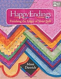 Happy Endings: Finishing the Edges of Your Quilts (Paperback, Revised)