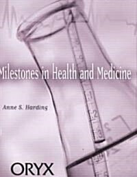Milestones in Health and Medicine (Hardcover)