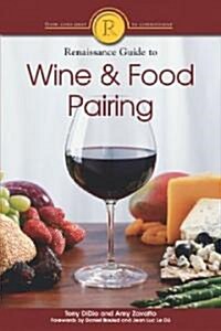Renaissance Guide to Wine & Food Pairing (Paperback)