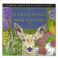 Gardening in Deer Country: For the Home and Garden (Paperback, 2)