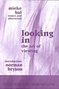 Looking in : The Art of Viewing (Paperback)
