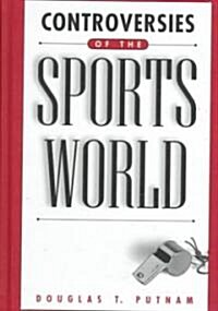 Controversies of the Sports World (Hardcover)