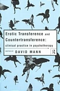 Erotic Transference and Countertransference : Clinical practice in psychotherapy (Paperback)