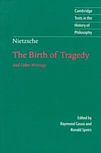 Nietzsche: The Birth of Tragedy and Other Writings (Paperback)