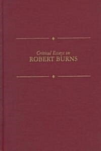 Critical Essays on Robert Burns: Robert Burns (Hardcover)