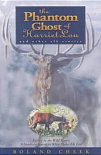 Phantom Ghost of Hariet Lou and Other Elk Stories (Paperback)
