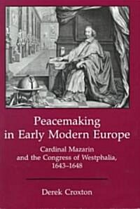 Peacemaking in Early Modern Europe (Hardcover)