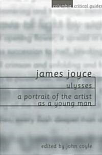 James Joyce: Ulysses / A Portrait of the Artist as a Young Man: Essays, Articles, Reviews (Paperback, Revised)