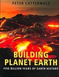 [중고] Building Planet Earth : Five Billion Years of Earth History (Hardcover)
