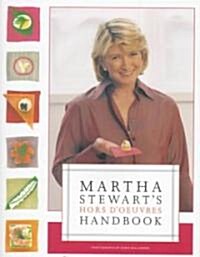 Martha Stewarts Hors DOeuvres Handbook (Hardcover, 1st)