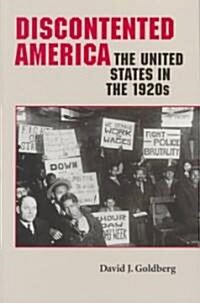 Discontented America: The United States in the 1920s (Paperback)