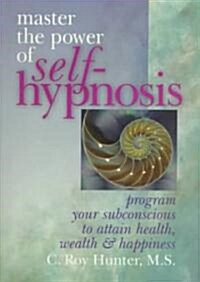 Master the Power of Self-Hypnosis (Paperback)