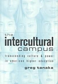 The Intercultural Campus: Transcending Culture and Power in American Higher Education (Paperback, 4, Revised)