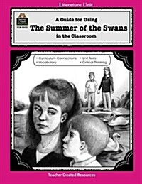 A Guide for Using Summer of the Swans in the Classroom (Paperback)