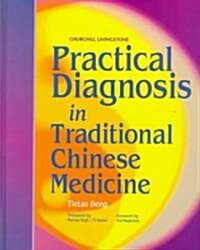 Practical Diagnosis in Traditional Chinese Medicine (Hardcover, 6 Revised edition)