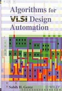 Algorithms for VLSI Design Automation (Hardcover)
