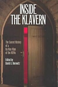 Inside the Klavern: The Secret History of a Ku Klux Klan of the 1920s (Paperback)