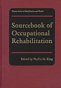 Sourcebook of Occupational Rehabilitation (Hardcover, 1998)