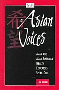 Asian Voices: Asian and Asian-American Health Educators Speak Out (Paperback)