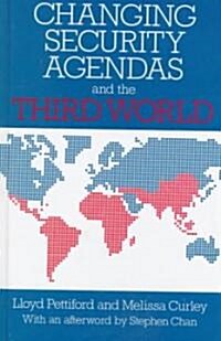 Changing Security Agendas and the Third World (Hardcover)