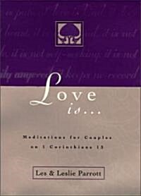[중고] Love Is . . .: Meditations for Couples on I Corinthians 13 (Paperback)