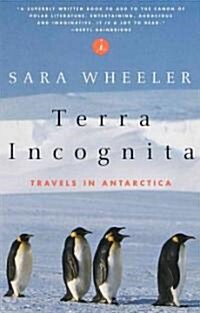 Terra Incognita: Travels in Antarctica (Paperback)