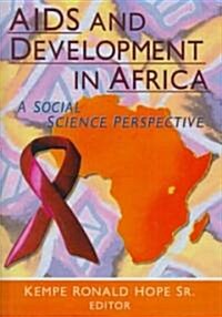 AIDS and Development in Africa: A Social Science Perspective (Hardcover)