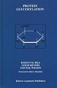 Protein Glycosylation (Hardcover, 1998)