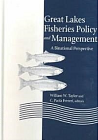 Great Lakes Fisheries Policy and Management: A Binational Perspective (Hardcover)